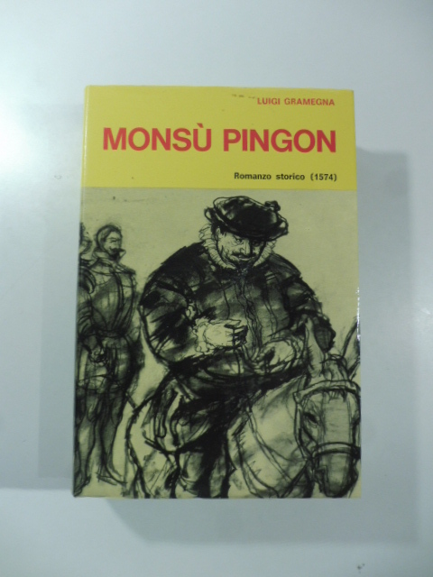 Monsu Pingon. Romanzo storico (1574)